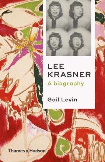 Couverture du livre « Lee krasner a biography » de Levin Gail aux éditions Thames & Hudson