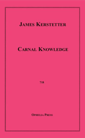 Couverture du livre « Carnal Knowledge » de James Kerstetter aux éditions Epagine