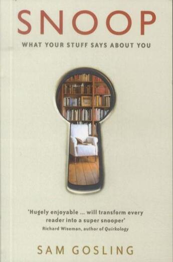 Couverture du livre « Snoop ; What Your Stuff Says About You » de Samuel Gosling aux éditions Profile Books