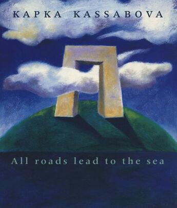 Couverture du livre « All Roads Lead to the Sea » de Kassabova Kapka aux éditions Auckland University Press