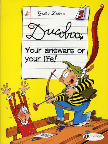 Couverture du livre « Ducoboo t.3 ; your answers or your life ! » de Zidrou et Godi aux éditions Cinebook