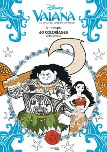 Couverture du livre « Vaiana, la légende du bout du monde ; art-thérapie ; 60 coloriages anti-stress » de  aux éditions Hachette Pratique
