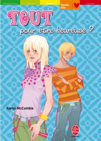 Couverture du livre « Tout pour être heureuse ? » de Mccombie-K aux éditions Le Livre De Poche Jeunesse