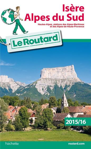 Couverture du livre « Guide du Routard ; Isère ; Alpes du sud (édition 2015-2016) » de Collectif Hachette aux éditions Hachette Tourisme