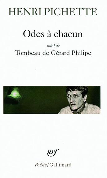 Couverture du livre « Odes à chacun/Tombeau de Gérard Philipe » de Henri Pichette aux éditions Gallimard