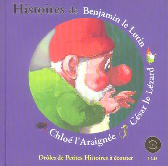 Couverture du livre « Histoires de benjamin le lutin, césar le lézard, chloé l'araignée » de Antoon Krings aux éditions Gallimard-jeunesse