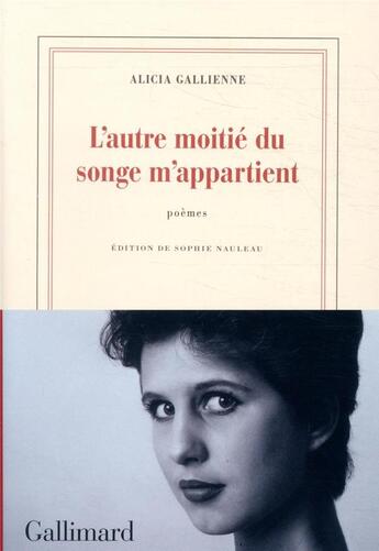 Couverture du livre « L'autre moitie du songe m'appartient » de Alicia Gallienne aux éditions Gallimard