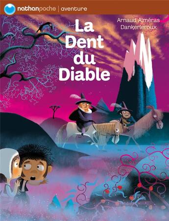 Couverture du livre « La dent du diable » de Almeras/Dankerleroux aux éditions Nathan