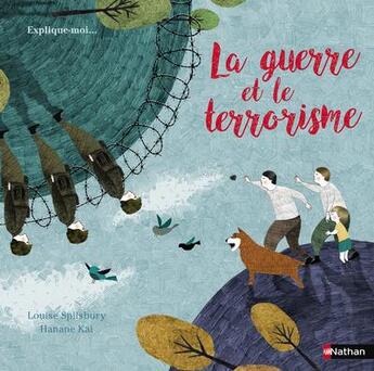 Couverture du livre « La guerre et le terrorisme » de Louise Spilsbury et Hanane Kai aux éditions Nathan