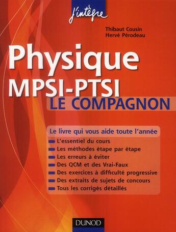 Couverture du livre « Physique ; le compagnon MPSI-PTSI (2e édition) » de Thibaut Cousin et Herve Perodeau aux éditions Dunod