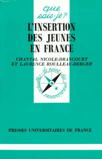 Couverture du livre « Insertion des jeunes en france (l') » de Nicole-Drancourt C aux éditions Que Sais-je ?