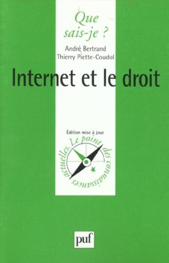 Couverture du livre « Internet et le droit » de Andre Bertrand et Thierry Piette-Coudol aux éditions Que Sais-je ?