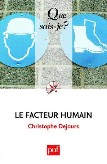 Couverture du livre « Le facteur humain (5e édition) » de Christophe Dejours aux éditions Que Sais-je ?