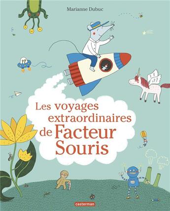 Couverture du livre « Les voyages extraordinaires de Facteur Souris » de Marianne Dubuc aux éditions Casterman