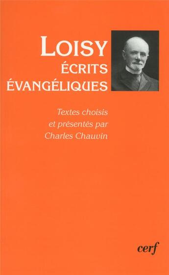 Couverture du livre « Ecrits évangeliques » de Alfred Loisy aux éditions Cerf