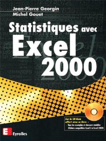 Couverture du livre « Statistiques avec Excel 2000 » de Jean-Pierre Georgin et Michel Gouet aux éditions Eyrolles