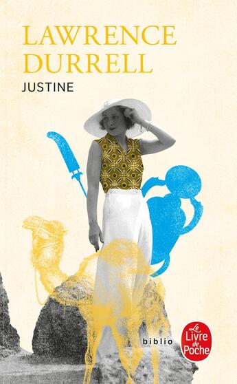 Couverture du livre « Justine : Le quatuor d'Alexandrie » de Lawrence Durrell aux éditions Le Livre De Poche