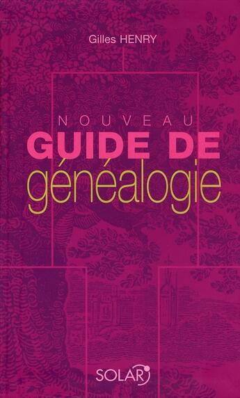 Couverture du livre « Nouveau Guide De Genealogie » de Henry Gilles aux éditions Solar