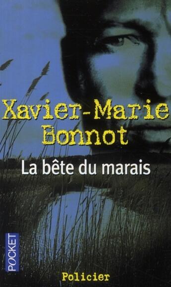 Couverture du livre « La bête des Marais » de Xavier-Marie Bonnot aux éditions Pocket