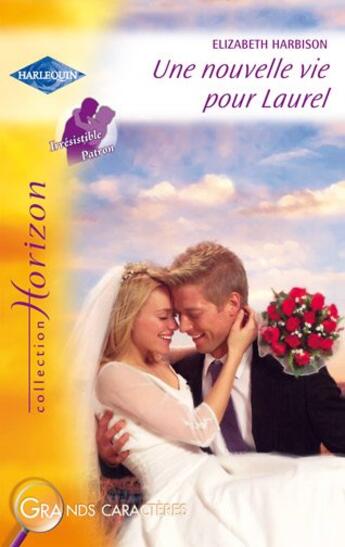 Couverture du livre « Une nouvelle vie pour Laurel » de Elizabeth Harbison aux éditions Harlequin