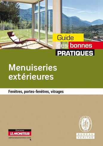 Couverture du livre « Menuiseries extérieures ; fenêtres, portes-fenêtres, vitrages » de Bureau Veritas aux éditions Le Moniteur