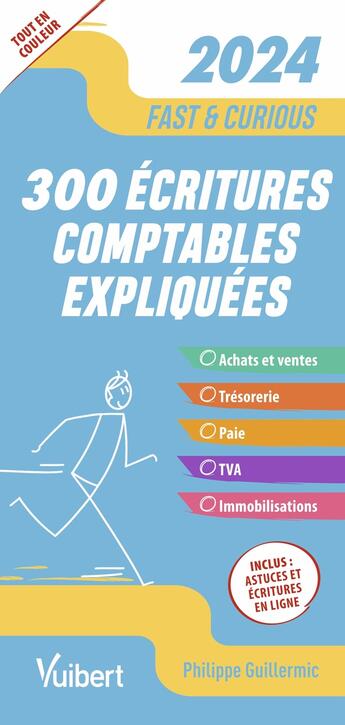 Couverture du livre « Fast & curious : 300 écritures comptables incontournables : Toutes les écritures indispensables » de Philippe Guillermic aux éditions Vuibert