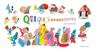 Couverture du livre « QUIQUOIavant/après » de Olivier Tallec aux éditions Actes Sud