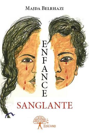 Couverture du livre « Enfance sanglante » de Majda Belrhazi aux éditions Edilivre