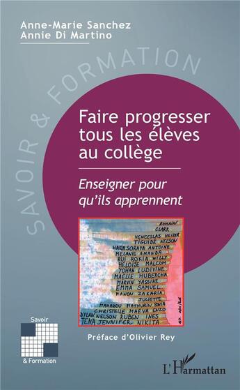 Couverture du livre « Faire progresser tous les elèves au collège ; enseigner pour qu'ils apprennent » de Anne-Marie Sanchez et Annie Di Martino aux éditions L'harmattan