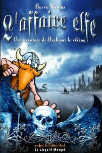 Couverture du livre « L'affaire elfe ; une aventure de Brakmar le viking » de Herve Nicolas aux éditions Le Leopard Masque