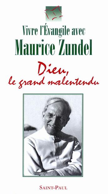 Couverture du livre « Dieu, le grand malentendu » de Maurice Zundel aux éditions Saint Paul Editions