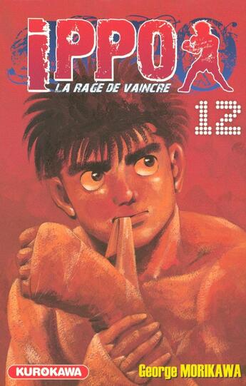 Couverture du livre « Ippo - saison 1 ; la rage de vaincre Tome 12 » de George Morikawa aux éditions Kurokawa