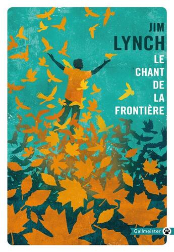 Couverture du livre « Le chant de la frontière » de Jim Lynch aux éditions Gallmeister