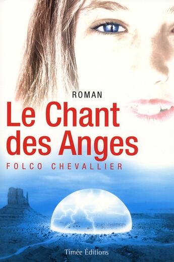 Couverture du livre « Le chant des anges » de Folco Chevallier aux éditions Timee