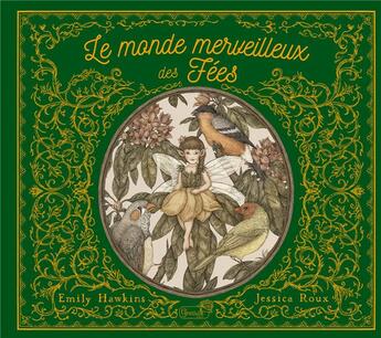 Couverture du livre « Le monde merveilleux des fées » de Emily Hawkins et Jessica Roux aux éditions Grenouille