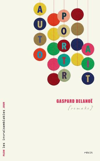 Couverture du livre « Autoportrait (remake) » de Gaspard Delanoe aux éditions Plein Jour