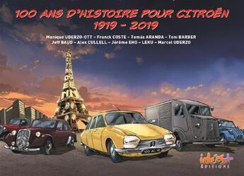 Couverture du livre « 100 ans d'histoire pour Citroën, 1919-2019 » de Franck Coste aux éditions Idees Plus