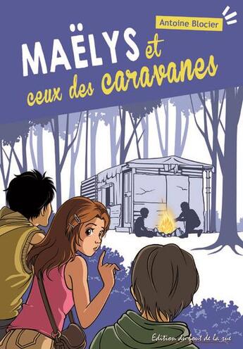 Couverture du livre « Maëlys et ceux des caravanes » de Antoine Blocier aux éditions Editions Du Bout De La Rue