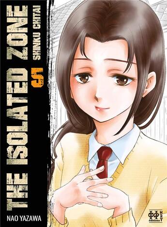 Couverture du livre « The isolated zone Tome 5 » de Nao Yazawa aux éditions L'hydre A 2 Tetes