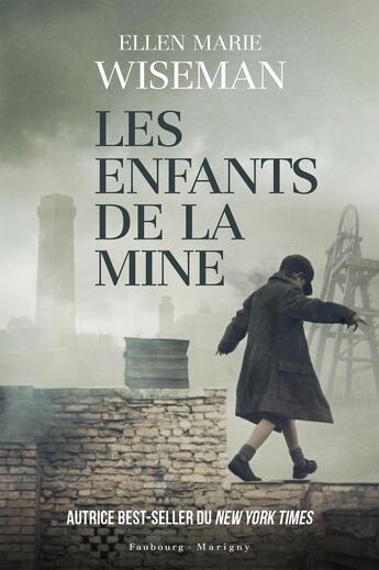 Couverture du livre « Les enfants de la mine » de Marie Wiseman Ellen aux éditions Faubourg Marigny