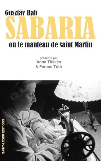 Couverture du livre « Sabaria : Ou le manteau de saint Martin » de Ferenc Thot aux éditions Saint-leger