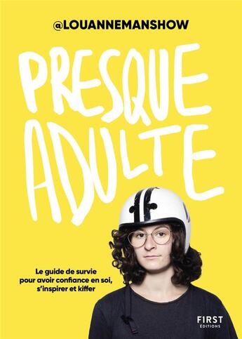 Couverture du livre « Presque adulte » de Louannemanshow aux éditions First