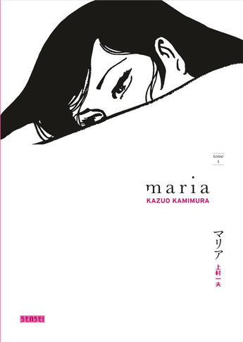 Couverture du livre « Maria Tome 1 » de Kazuo Kamimura aux éditions Kana