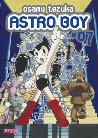 Couverture du livre « Astro Boy Tome 7 » de Osamu Tezuka aux éditions Kana