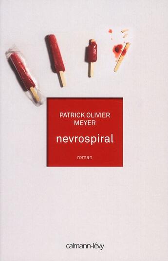 Couverture du livre « Nevrospiral » de Patrick Olivier Meyer aux éditions Calmann-levy