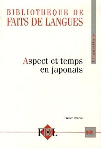 Couverture du livre « Aspect et temps en japonais » de France Dhorne aux éditions Ophrys