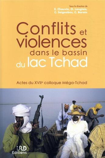 Couverture du livre « Les insécurités dans le bassin du lac Tchad » de Catherine Baroin et Christian Seignobos et Olivier Langlois et Emmanuel Chauvin aux éditions Ird