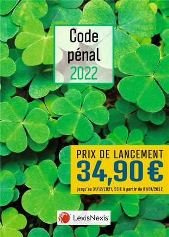 Couverture du livre « Code pénal : jaquette trèfles (édition 2022) » de David Dechenaud aux éditions Lexisnexis