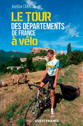 Couverture du livre « Le tour des départements de la France à vélo » de Aurelien Chameon aux éditions Ouest France