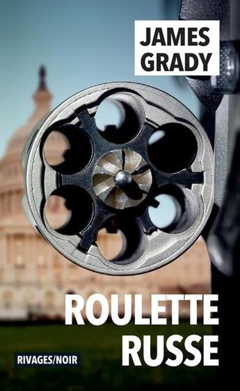 Couverture du livre « Roulette russe » de James Grady aux éditions Rivages